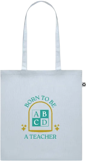 Born to be a Teacher Design - Recycled cotton colored shopping bag