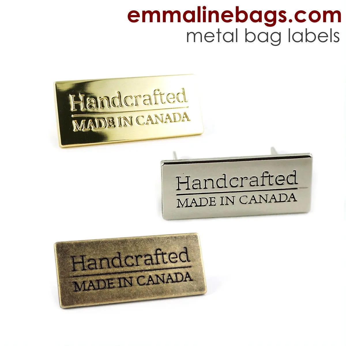 Metal Bag Label: "Handcrafted - Made in Canada"