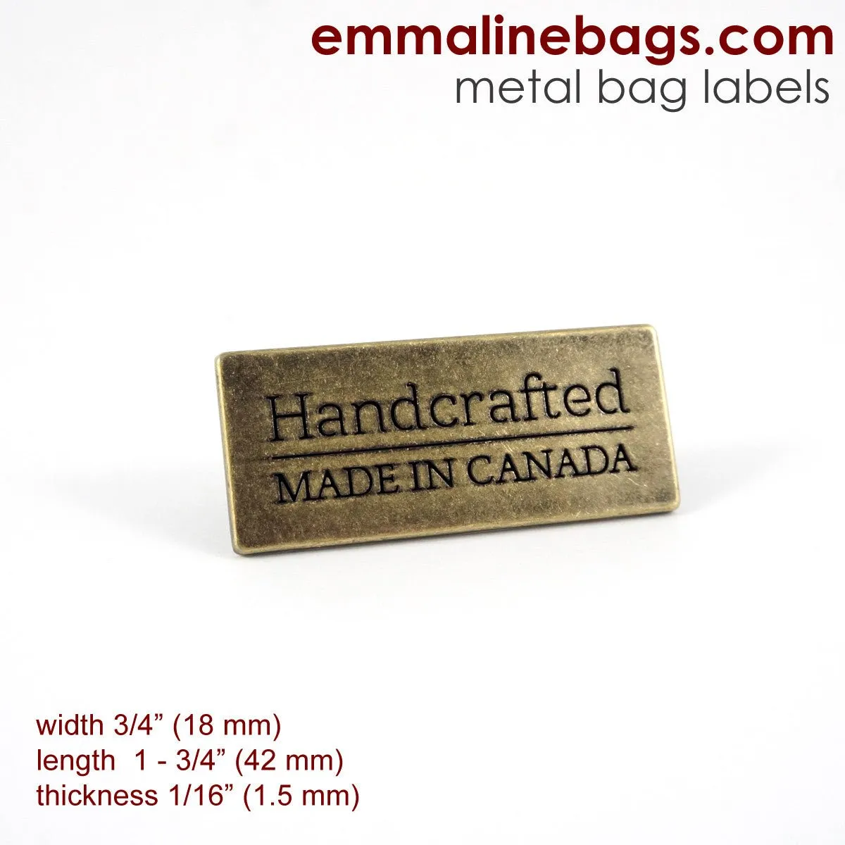 Metal Bag Label: "Handcrafted - Made in Canada"